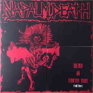 Napalm Death - Dead In Tokyo 1989 mp3 album