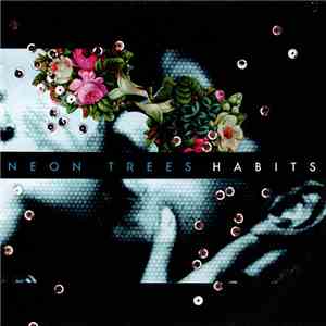 Neon Trees - Habits mp3 album