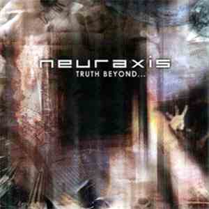 Neuraxis - Truth Beyond / Imagery / A Passage Into Forlorn mp3 album