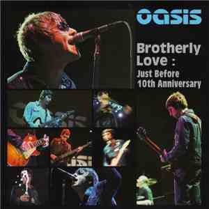Oasis  - Brotherly Love : Just Before 10th Anniversary mp3 album