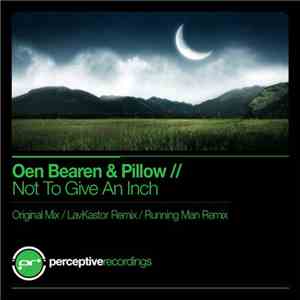 Oen Bearen & Pillow  - Not To Give An Inch mp3 album