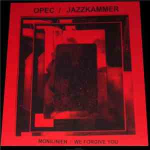 Opec / Jazzkammer - Monilinien / We Forgive You mp3 album