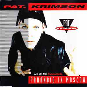 Pat Krimson - Paranoid In Moscow mp3 album