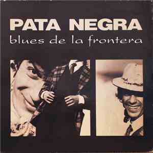 Pata Negra - Blues De La Frontera mp3 album
