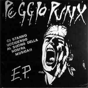 Peggio Punx - Ci Stanno Uccidendo Al Suono Della Nostra Musica !! E.P. mp3 album
