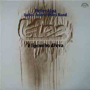 Peter Lipa & Luboš Andršt Blues Band - Blues Z Lipového Dřeva mp3 album