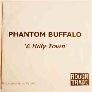 Phantom Buffalo - A Hilly Town mp3 album