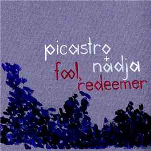 Picastro + Nadja  - Fool, Redeemer mp3 album