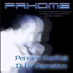 Prhome - Pensieri Confusi Di Un Asmatico mp3 album