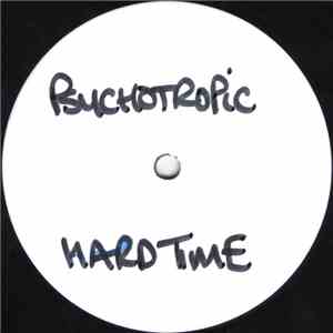 Psychotropic - Hardtime / Goodtime mp3 album