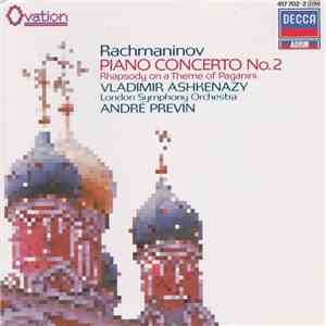 Rachmaninoff, Vladimir Ashkenazy, London Symphony Orchestra, André Previn - Piano Concerto No. 2 • Rhapsody On A Theme Of Paganini mp3 album
