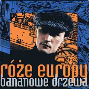 Róże Europy - Bananowe Drzewa mp3 album