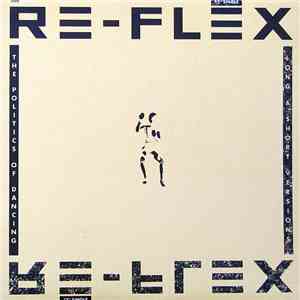 Re-Flex  - The Politics Of Dancing mp3 album