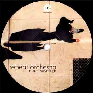 Repeat Orchestra - Pure Silver EP mp3 album
