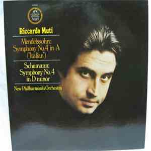 Riccardo Muti, New Philharmonia Orchestra - Mendelssohn: Symphony No. 4 In A ("Italian")/Schumann: Symphony No. 4 In D Minor mp3 album