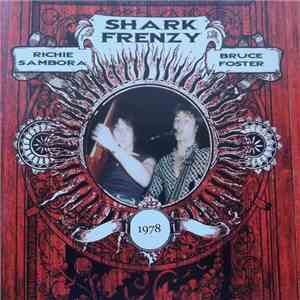 Richie Sambora, Bruce Foster, Shark Frenzy - Shark Frenzy - 1978 mp3 album