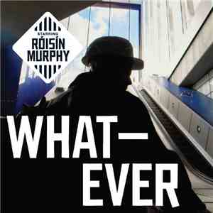 Róisín Murphy - Whatever (Remixes) mp3 album