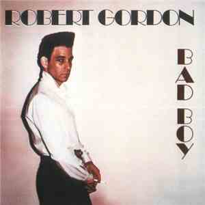 Robert Gordon  - Bad Boy mp3 album