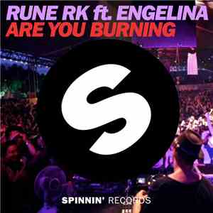 Rune RK Ft. Engelina - Are You Burning mp3 album