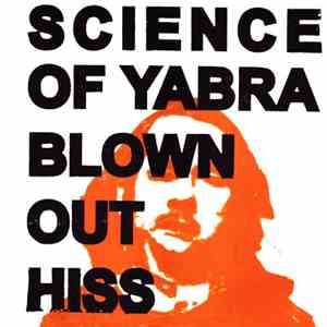 Science Of Yabra - Blown Out Hiss mp3 album