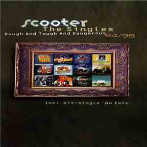 Scooter - Rough And Tough And Dangerous - The Singles 94/98 mp3 album