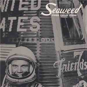 Seaweed - Free Drug Zone mp3 album