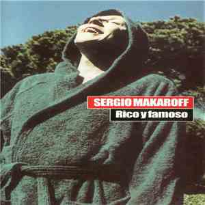 Sergio Makaroff - Rico Y Famoso mp3 album