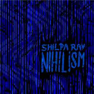 Shilpa Ray - Nihilism mp3 album