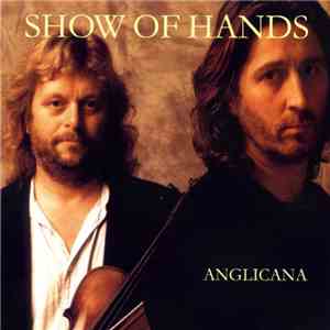Show Of Hands  - Anglicana mp3 album