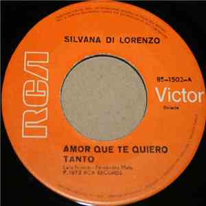Silvana Di Lorenzo - Amor Que Te Quiero Tanto mp3 album