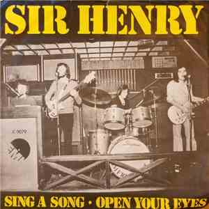 Sir Henry - Sing A Song / Open Your Eyes mp3 album