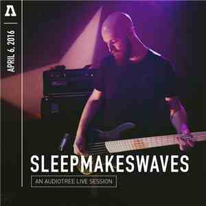 Sleepmakeswaves - Sleepmakeswaves On Audiotree Live mp3 album