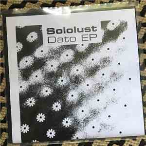Sololust - Dato EP mp3 album