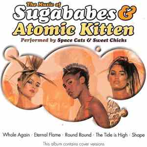 Space Cats & Sweet Chicks - The Music Of Sugababes & Atomic Kitten mp3 album