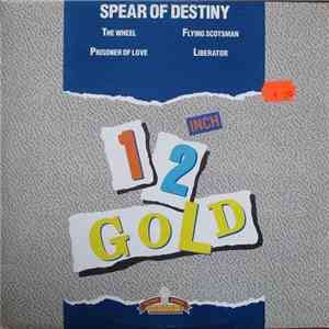 Spear Of Destiny - The Wheel / Flying Scotsman / Prisoner Of Love / Liberator mp3 album