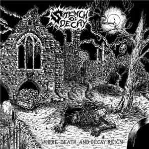 Stench Of Decay - Where Death And Decay Reign mp3 album