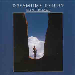 Steve Roach - Dreamtime Return mp3 album