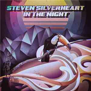 Steven Silverheart - In The Night mp3 album