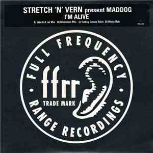 Stretch & Vern Present Maddog - I'm Alive mp3 album