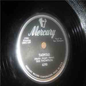 Sue Thompson - Tadpole / Junior's A Big Boy Now mp3 album