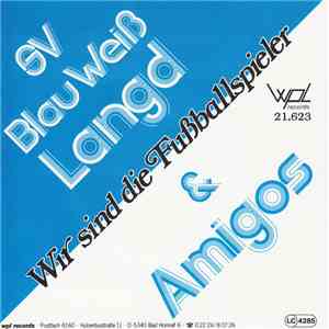 SV Blau Weiß Langd & Die Amigos - Wir Sind Die Fußballspieler mp3 album