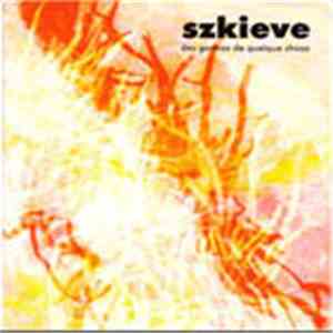 Szkieve - Des Germes De Quelque Chose mp3 album