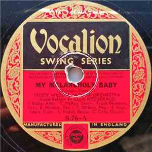 Teddy Wilson And His Orchestra Vocal Refrain By Ella Fitzgerald / Teddy Wilson And His Orchestra Vocal By Billie Holiday - My Melancholy Baby / You Showed Me The Way mp3 album