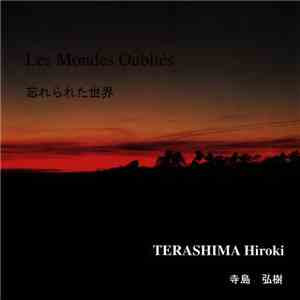Terashima Hiroki - Les Mondes Oubliés mp3 album