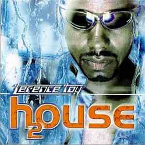 Terence Toy - H2ouse mp3 album
