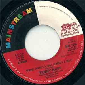 Terry Huff - Where There's A Will (There's A Way)/ Why Doesn't Love Last mp3 album