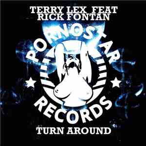 Terry Lex Feat. Rick Fontan - Turn Around mp3 album