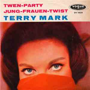 Terry Mark - Twen-Party / Jung-Frauen-Twist mp3 album