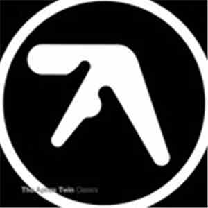 The Aphex Twin - Classics mp3 album