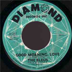The Bleus - Good Morning, Love / What'cha Gonna Do mp3 album